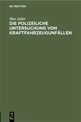 Book cover of Die polizeiliche Untersuchung von Kraftfahrzeugunfällen by Unknown
