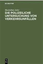 Book cover of Die polizeiliche Untersuchung von Verkehrsunfällen (2nd ed.) by Unknown