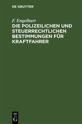 Book cover of Die polizeilichen und steuerrechtlichen Bestimmungen für Kraftfahrer by Unknown