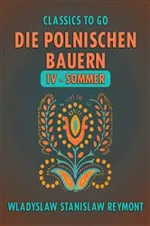 Book cover of Die polnischen Bauern IV - Sommer by Wladyslaw Stanislaw Reymont