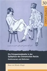 Book cover of Die Polygamiedebatte in der Spätphase des Osmanischen Reichs by Rana von Mende-Altayli