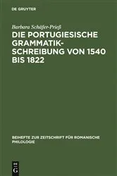 Book cover of Die portugiesische Grammatikschreibung von 1540 bis 1822 by Barbara Schäfer-Prieß