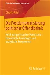 Book cover of Die Postdemokratisierung politischer Öffentlichkeit by Claudia Ritzi