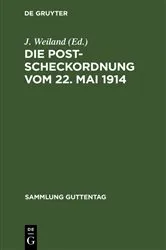 Book cover of Die Postscheckordnung vom 22. Mai 1914 by J. Weiland