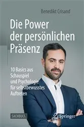Book cover of Die Power der persönlichen Präsenz by Benedikt Crisand