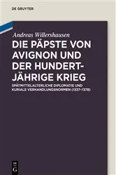 Book cover of Die Päpste von Avignon und der Hundertjährige Krieg by Andreas Willershausen