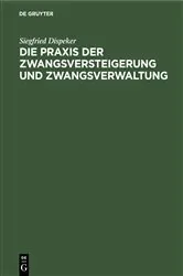 Book cover of Die Praxis der Zwangsversteigerung und Zwangsverwaltung by Unknown