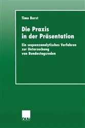 Book cover of Die Praxis in der Präsentation by Timo Borst