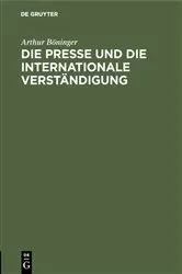 Book cover of Die Presse und die internationale Verständigung by Arthur Böninger