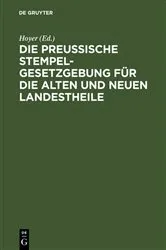 Book cover of Die Preussische Stempelgesetzgebung für die alten und neuen Landestheile (2nd ed.) by Unknown
