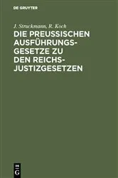 Book cover of Die preussischen Ausführungsgesetze zu den Reichs-Justizgesetzen by Unknown