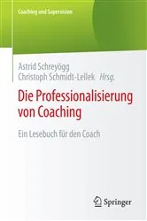 Book cover of Die Professionalisierung von Coaching by Astrid Schreyögg
