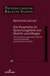 Book cover of Die Prophetie im Spannungsfeld von Mantik und Magie by Georg Braulik