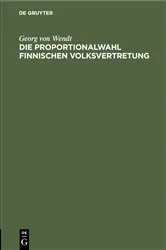 Book cover of Die Proportionalwahl finnischen Volksvertretung by Georg von Wendt