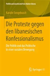 Book cover of Die Proteste gegen den libanesischen Konfessionalismus by Karolin Sengebusch