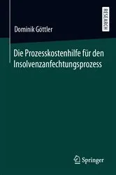 Book cover of Die Prozesskostenhilfe für den Insolvenzanfechtungsprozess by Dominik Göttler