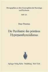 Book cover of Die Psychiatrie des primären Hyperparathyreoidismus by P. Petersen