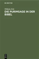 Book cover of Die Purimsage in der Bibel by Wilhelm Erbt