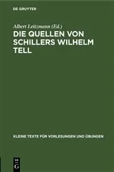Book cover of Die Quellen von Schillers Wilhelm Tell by Albert Leitzmann