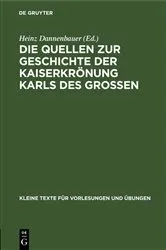 Book cover of Die Quellen zur Geschichte der Kaiserkrönung Karls des Großen (2nd ed.) by Heinz Dannenbauer