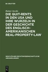 Book cover of Die Quit-Rents in den USA und ihre Wurzeln in der Geschichte des englisch-amerikanischen Real-Property-Law by Rainer Jacobs