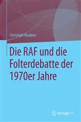 Book cover of Die RAF und die Folterdebatte der 1970er Jahre by Christoph Riederer