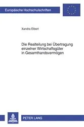 Book cover of Die Realteilung bei Uebertragung einzelner Wirtschaftsgueter in Gesamthandsvermoegen by Unknown