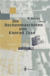 Book cover of Die Rechenmaschinen von Konrad Zuse by Raul Rojas