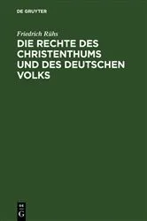 Book cover of Die Rechte des Christenthums und des deutschen Volks by Friedrich Rühs