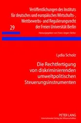 Book cover of Die Rechtfertigung von diskriminierenden umweltpolitischen Steuerungsinstrumenten by Unknown