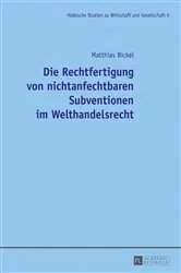 Book cover of Die Rechtfertigung von nichtanfechtbaren Subventionen im Welthandelsrecht by Christian Tietje