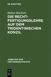 Book cover of Die Rechtfertigungslehre auf dem Tridentinischen Konzil by Hanns Rückert