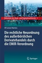 Book cover of Die rechtliche Neuordnung des außerbörslichen Derivatehandels durch die EMIR-Verordnung by Unknown