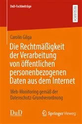 Book cover of Die Rechtmäßigkeit der Verarbeitung von öffentlichen personenbezogenen Daten aus dem Internet by Unknown