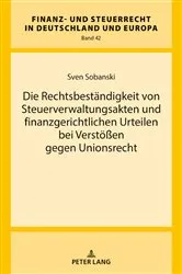 Book cover of Die Rechtsbestaendigkeit von Steuerverwaltungsakten und finanzgerichtlichen Urteilen bei Verstoeßen gegen Unionsrecht by Unknown
