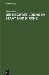 Book cover of Die Rechtsbildung in Staat und Kirche by Ernst Meier