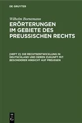 Book cover of Die Rechtsentwicklung in Deutschland und deren Zukunft mit besonderer Hinsicht auf Preußen by Unknown