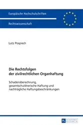 Book cover of Die Rechtsfolgen der zivilrechtlichen Organhaftung by Lutz Pospiech