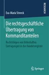 Book cover of Die rechtsgeschäftliche Übertragung von Kommanditanteilen by Eva-Maria Streeck