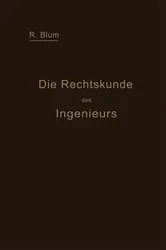 Book cover of Die Rechtskunde des Ingenieurs by Richard Blum