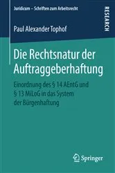 Book cover of Die Rechtsnatur der Auftraggeberhaftung by Paul Alexander Tophof