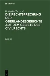 Book cover of Die Rechtsprechung der Oberlandesgerichte auf dem Gebiete des Civilrechts. Band 42 by B. Mugdan