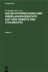Book cover of Die Rechtsprechung der Oberlandesgerichte auf dem Gebiete des Civilrechts. Band 45 by B. Mugdan