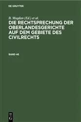 Book cover of Die Rechtsprechung der Oberlandesgerichte auf dem Gebiete des Civilrechts. Band 46 by Unknown