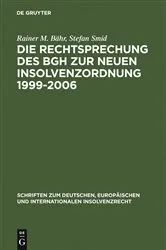 Book cover of Die Rechtsprechung des BGH zur neuen Insolvenzordnung 1999-2006 by Rainer M. Bähr