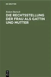 Book cover of Die Rechtsstellung der Frau als Gattin und Mutter by Unknown