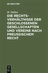 Book cover of Die Rechtsverhältnisse der geschlossenen Gesellschaften und Vereine nach preussischem Recht by Unknown