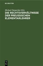 Book cover of Die Rechtsverhältnisse der preußischen Elementarlehrer (2nd ed.) by Michael Dangschat