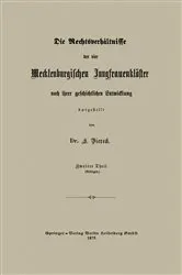 Book cover of Die Rechtsverhältnisse der vier Mecklenburgischen Jungfrauenklöster nach ihrer geschichtlichen Entwicklung dargestellt by Unknown