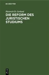 Book cover of Die Reform des juristischen Studiums by Heinrich B. Gerland